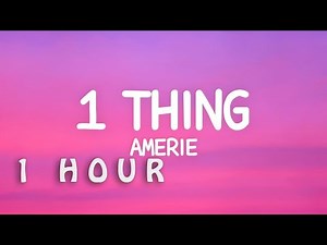[1 HOUR 🕐 ] Amerie - 1 Thing (Lyrics) One thing that got me trippin
