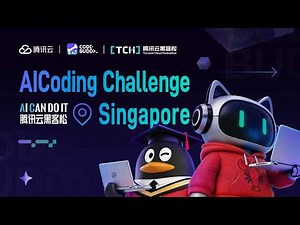 Tencent Cloud AI Coding Challenge: Top 10 Finalists Go CRAZY (Singapore)
