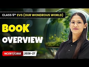 Class 5th Environmental Studies (Our Wondrous World) - Book Overview | NCERT/CBSE 2026-27