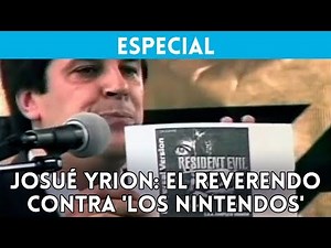 JOSUÉ YRION: El REVERENDO que dijo 'LOS NINTENDOS SON EL DIABLO'
