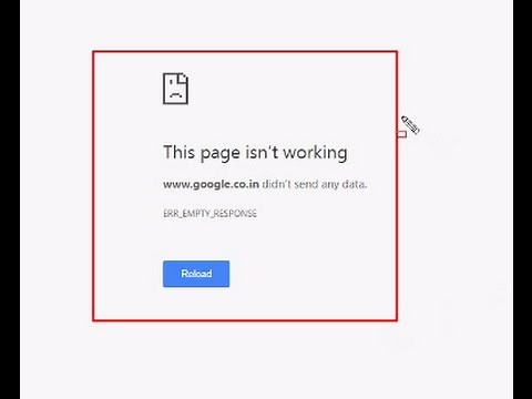 How to fix this page isn't working ERR_EMPTY_RESPONSE in Google chrome