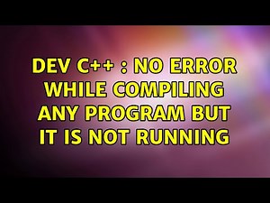 DEV C++ : No error while compiling any program but it is not running