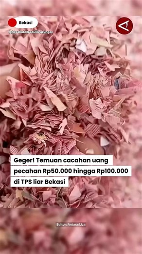 Geger! Temuan cacahan uang pecahan Rp50 ribu hingga Rp100 ribu di TPS liar Bekasi