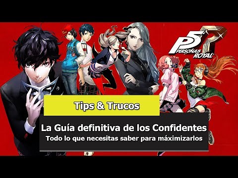 Persona 5 Royal | Tips & Trucos | La Guía definitiva de los Confidentes
