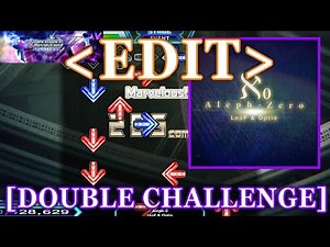【DDR XX EDIT】 Aleph-0 / LeaF & Optie [DOUBLE CHALLENGE] Lv.19