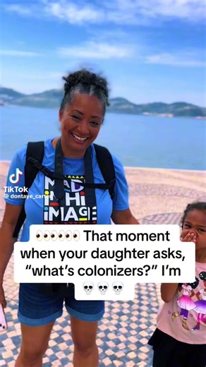 That Moment When Your Daughter Ask, “What’s a Colonizer?” //🎥 @dontaye_carter | Powerful Blk Stories