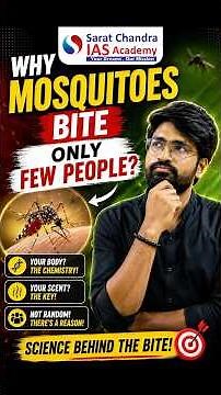 Why Do Mosquitoes Bite Some People More? | The Science Explained | Sarat Chandra IAS Academy | UPSC