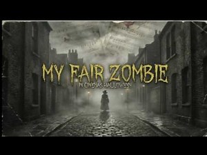 Free Zombie Comedy: My Fair Zombie | "My Fair Lady" Parody with Guts | Full Movie