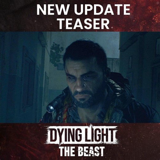 Massive Dying Light: The Beast Update...