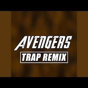 Avengers (Trap Remix)