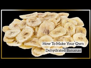 How To Make Your Own Dehydrated Bananas