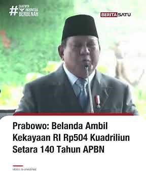 Prabowo: Belanda Ambil Kekayaan RI Rp 504 Kuadriliun, Setara 140 Tahun APBN #beritasatu