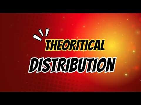 Introduction to Theoretical Distribution in Biostatistics