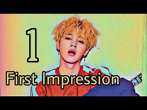[JIMIN FF] FIRST IMPRESSION - PART 1 *COMPLETE*