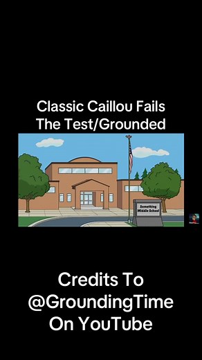 Classic Caillou Fails The Test in School