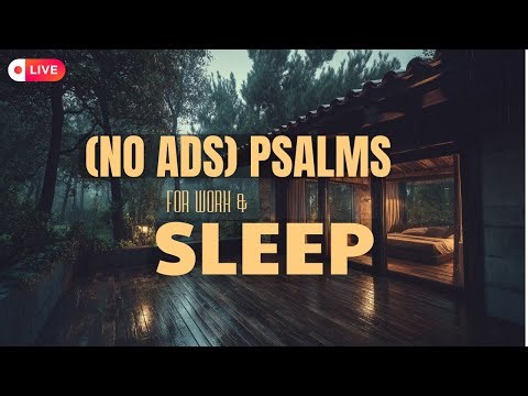 (No Ads) Psalms for Work & Sleep | Calm Scripture Reading All Night