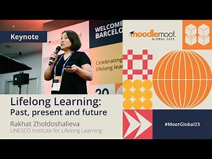 Keynote - Lifelong Learning: Past, present and future | Rakhat Zholdoshalieva