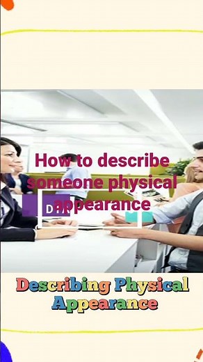 How to Describe Someone Physical Appearance - Describing People