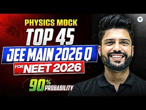 I Selected 45 JEE Main 2026 Q for NEET 2026 - Physics Mock Test | Prateek Jain