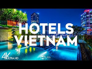 Top 10 Most Amazing Hotels in Vietnam - Travel Video 2025