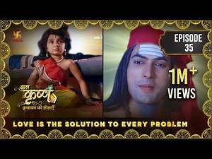 Baal Krishna | Episode 35 | Love is the Solution to Every Problem | बालकृष्ण | Swastik Productions