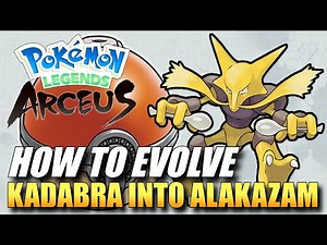 Pokemon Legends: Arceus - How To Evolve Kadabra Into Alakazam / How To Get Alakazam