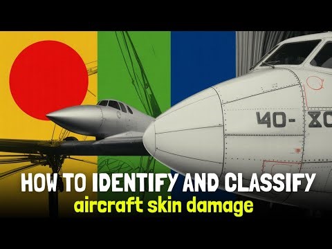 How to identify and classify aircraft skin damage (dents, scratches, corrosion)