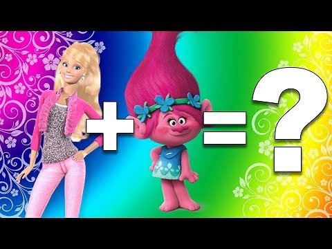 Trolls + Barbie = ??? | MASHUP