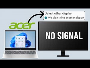 Fix Acer Laptop Not Detecting External Monitor