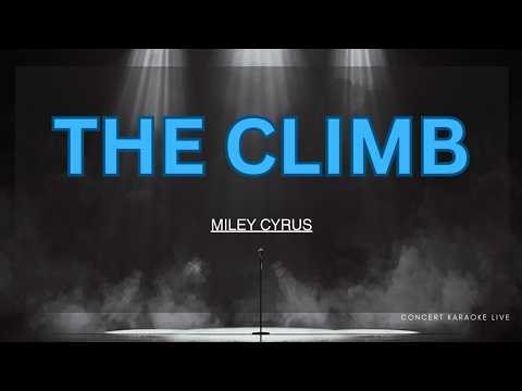 The Climb – Miley Cyrus | 🎤 | HD Lyrics | Concert Karaoke