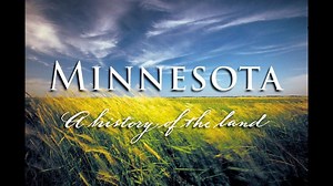 Minnesota Experience - Minnesota: A History of the Land - Twin Cities PBS