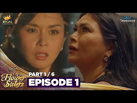 MANO PO LEGACY: The Flower Sisters | Episode 1 (1/6) | Regal Entertainment