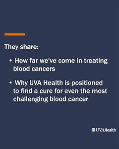 Find hope in the fight against blood cancer. We’ve brought together world experts, who share why we’re positioned to find a cure. | UVA Health