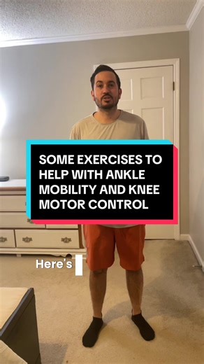 Ankle Mobility and Knee Motor Control Exercises
