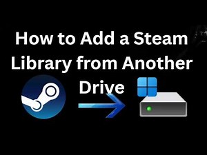 How to Add a Steam Library from Another Drive - Full Guide