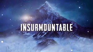 Insurmountable trailer #1