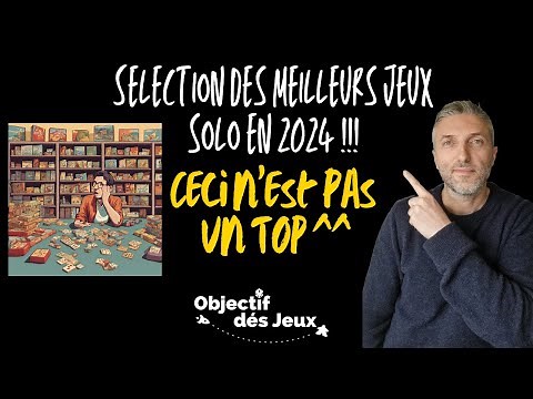 Sélection des meilleurs jeux de société Solo testés et joués en 2024