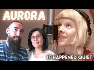 Aurora - It Happened Quiet (REACTION) with my wife