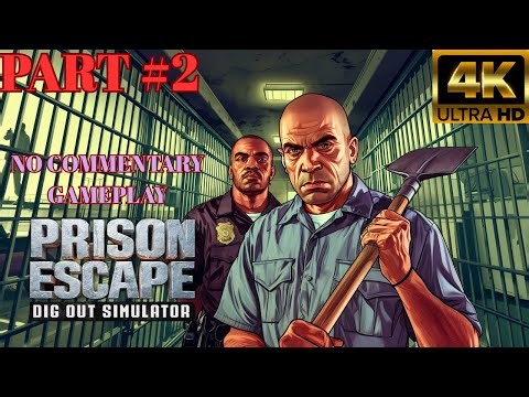 PRISON ESCAPE SIMULATOR: DIG OUT GAMEPLAY | NO COMMENTARY | PART #2 | [4K60FPS]