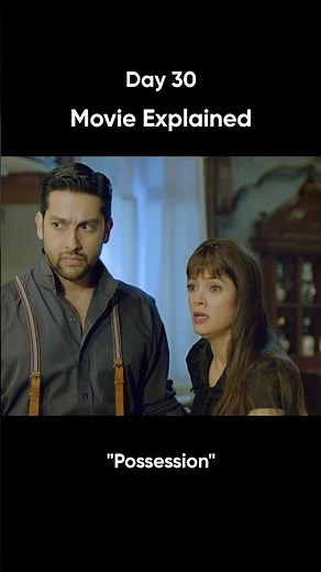 Day 30 | 1920 Evil Returns | Movie Explained | #bollywood #horrorfilm #movies