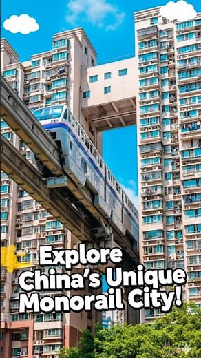 Explore China's Unique Monorail City!