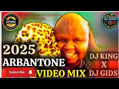 2025 ARBANTONE MIX | KENYAN TRENDING | HITS | DJ KING FT DJ GIDS MEJJA, YBW SMITH, PUNGULU,#DONJO