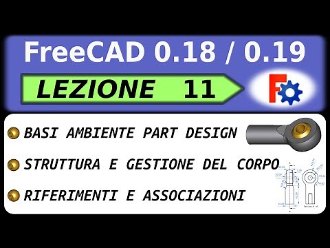 [11]Tutorial FreeCAD 0.18/0.19 basi part design, piani di riferimento e associazioni