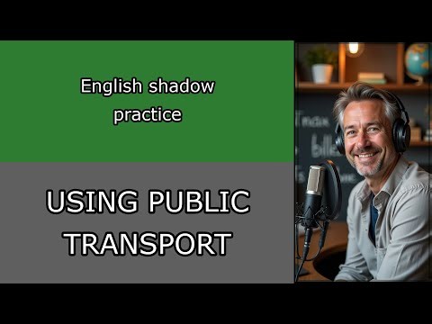 English Conversation Practice: Using Public Transport Naturally