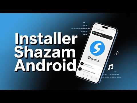 Comment Installer Shazam Sur Android ( Guide Complet )