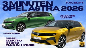 3Minuten Opel Astra 2026 - Überarbeitet, viele Antriebe und ein attraktiver Preis!