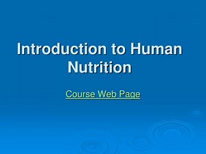 Introduction to Human Nutrition - SlideServe