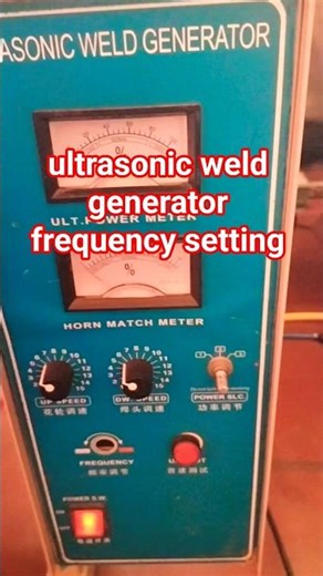 ultrasonic weld generator frequency setting