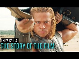 Troy (2004). The Story of the Film