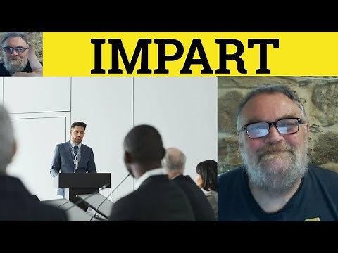 🔵 Impart Meaning - Impart Examples - Impart Definition - GRE Verbs - Impart
